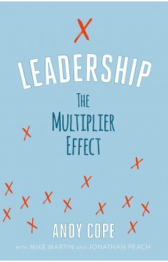 Leadership: The Multiplier Effect